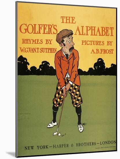 The Golfer's Alphabet-Arthur Burdett Frost-Mounted Giclee Print