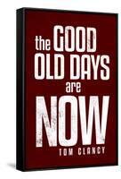 The Good Old Days are Now Tom Clancy-null-Framed Stretched Canvas
