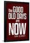 The Good Old Days are Now Tom Clancy-null-Framed Poster