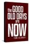 The Good Old Days are Now Tom Clancy-null-Stretched Canvas