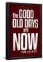 The Good Old Days are Now Tom Clancy-null-Framed Poster