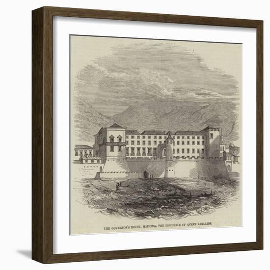 The Governor's House, Madeira, the Residence of Queen Adelaide-null-Framed Giclee Print