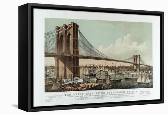 The Great East River Suspension Bridge-Currier & Ives-Framed Stretched Canvas