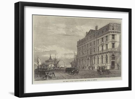 The Great Eastern Railway Terminus and Hotel at Harwich-null-Framed Giclee Print