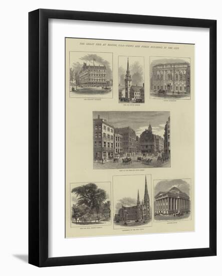 The Great Fire at Boston, USA, Views and Public Buildings in the City-null-Framed Giclee Print