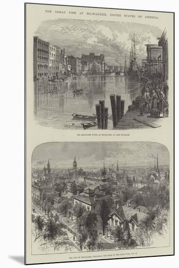 The Great Fire at Milwaukee, United States of America-null-Mounted Giclee Print