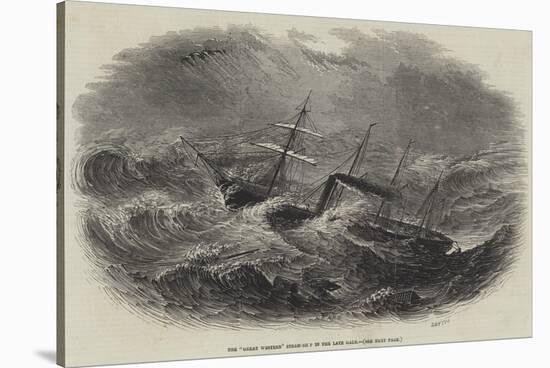 The Great Western Steam-Ship in the Late Gale-null-Stretched Canvas