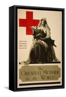 The Greatest Mother in the World, Red Cross Christmas Roll Call Dec. 16-23rd-Alonze Earl Foringer-Framed Stretched Canvas