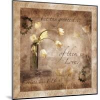 The Greatest Virtue is Love-null-Mounted Art Print