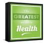 The Greatest Wealth is Health-Ayeshstockphoto-Framed Stretched Canvas