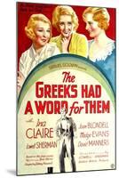 THE GREEKS HAD A WORD FOR THEM, from left: Ina Claire, Joan Blondell, Madge Evans, 1932-null-Mounted Art Print