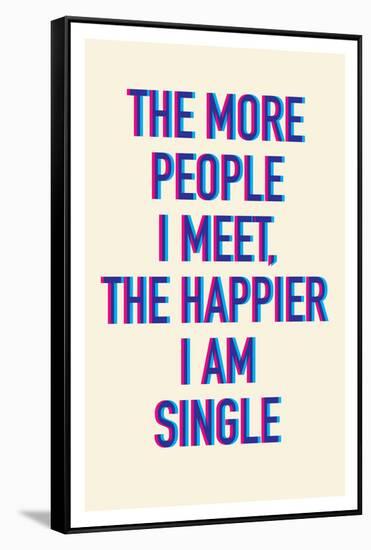 The Happier I Am Single-null-Framed Stretched Canvas