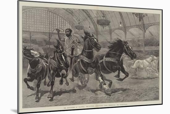 The Hippodrome at Olympia, the National Agricultural Hall, Kensington, the Chariot-Race-null-Mounted Giclee Print