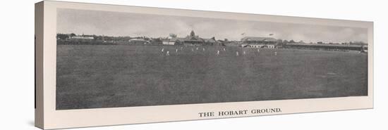 The Hobart Cricket Ground, Tasmania, Australia, 1912-The Sydney Daily Telegraph-Stretched Canvas