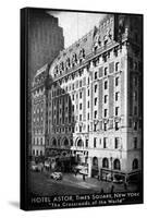 The Hotel Astor, Times Square, New York, C1930S-null-Framed Stretched Canvas