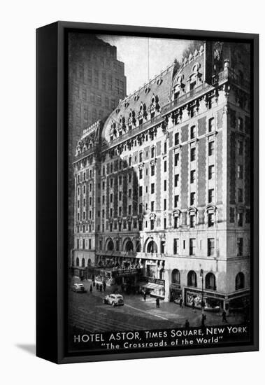 The Hotel Astor, Times Square, New York, C1930S-null-Framed Stretched Canvas