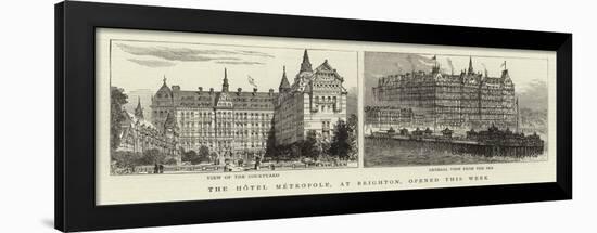 The Hotel Metropole, at Brighton, Opened This Week-null-Framed Giclee Print