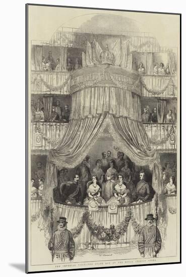 The Imperial Visit, the State Box at the Royal Italian Opera-null-Mounted Giclee Print