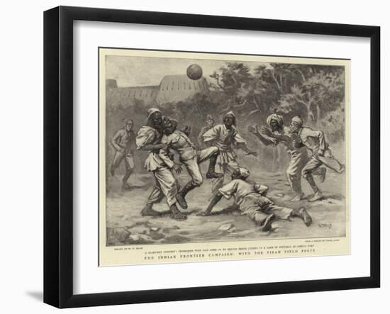 The Indian Frontier Campaign, with the Tirah Field Force-William T. Maud-Framed Giclee Print