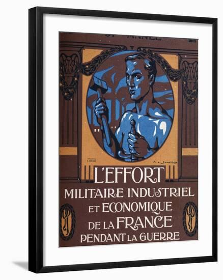 The Industrial and Economic Military Effort of France during the War - by Francois Louis (Francois--Francois-Louis Schmied-Framed Giclee Print