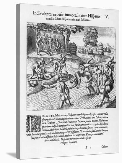 The Inhabitants of Puerto Rico Test the Belief That the Spaniards are Immortal by Drowning Salsedo-Theodor de Bry-Stretched Canvas