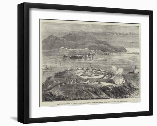 The Insurrection in Crete, Fort Paleocastro, Turkish Forces Advancing Against the Insurgents-null-Framed Giclee Print