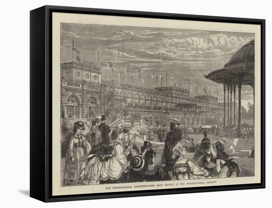 The International Exhibition, the Band Playing in the Horticultural Gardens-Francis S. Walker-Framed Stretched Canvas