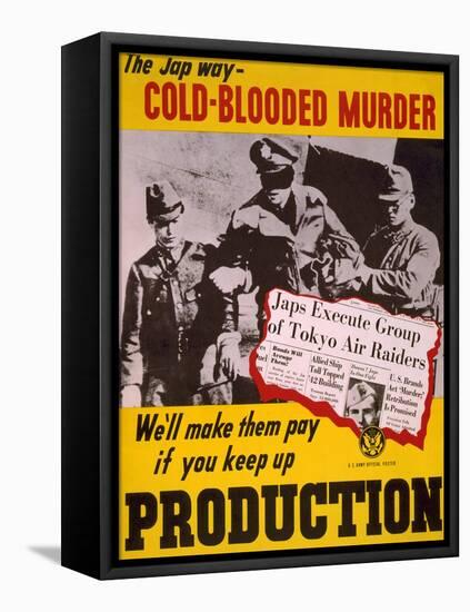 The Jap Way - Cold-Blooded Murder, 1943-null-Framed Stretched Canvas