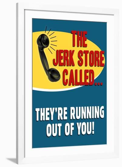 The Jerkstore Called Humor Plastic Sign-null-Framed Art Print