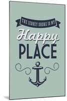 The Jersey Shore Is My Happy Place-Lantern Press-Mounted Art Print