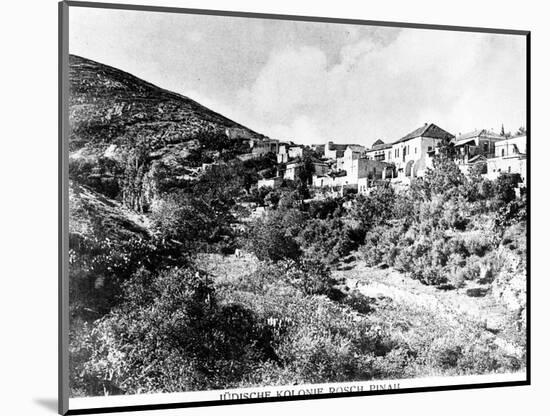 The Jewish Colony of Rosch Pinah, c.1900-null-Mounted Giclee Print