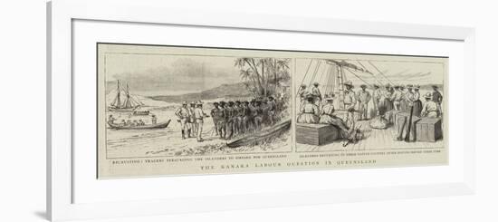 The Kanaka Labour Question in Queensland-null-Framed Giclee Print