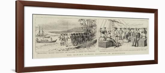 The Kanaka Labour Question in Queensland-null-Framed Giclee Print