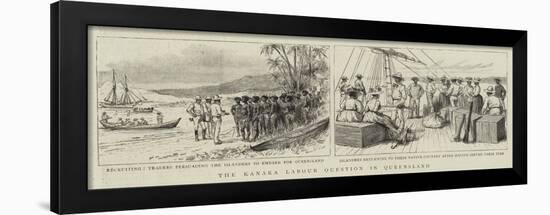 The Kanaka Labour Question in Queensland-null-Framed Giclee Print