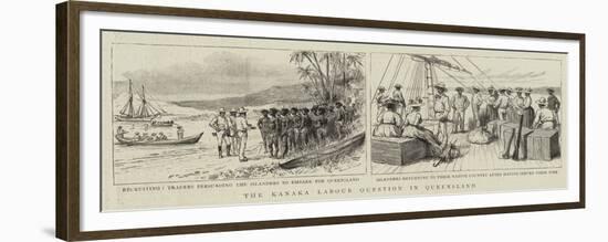 The Kanaka Labour Question in Queensland-null-Framed Premium Giclee Print