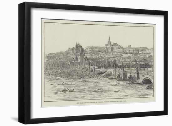 The Karlsbrucke Bridge at Prague, Partly Destroyed by the Flood-null-Framed Giclee Print