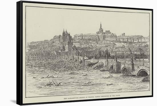 The Karlsbrucke Bridge at Prague, Partly Destroyed by the Flood-null-Framed Stretched Canvas