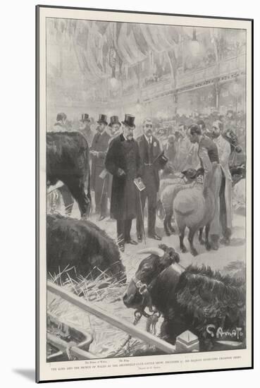 The King and the Prince of Wales at the Smithfield Club Cattle Show-G.S. Amato-Mounted Giclee Print