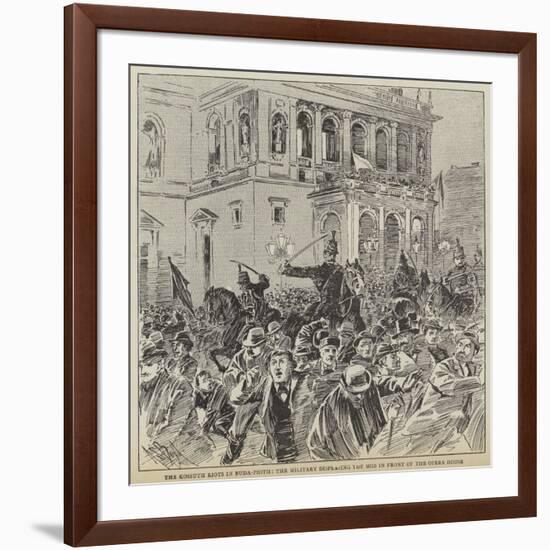 The Kossuth Riots in Buda-Pesth, the Military Dispersing the Mob in Front of the Opera House-null-Framed Giclee Print