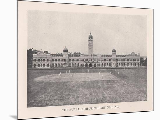 The Kuala Lumpur Cricket Ground, Malaya, 1912-null-Mounted Giclee Print