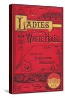 The Ladies of the White House-null-Stretched Canvas