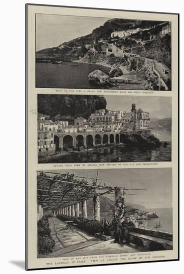 The Landslip in Italy, View of Amalfi, the Scene of the Disaster-null-Mounted Giclee Print
