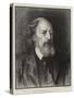 The Late Alfred Lord Tennyson, DCL, Poet Laureate-Hubert von Herkomer-Stretched Canvas