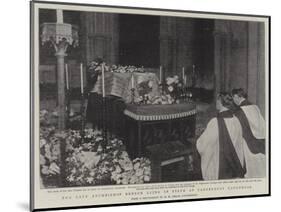 The Late Archbishop Benson Lying in State at Canterbury Cathedral-null-Mounted Giclee Print