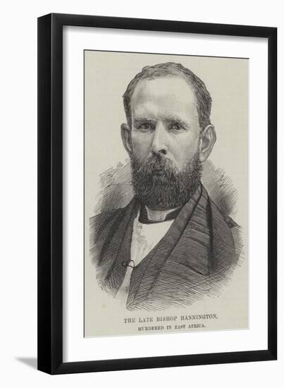 The Late Bishop Hannington, Murdered in East Africa-null-Framed Giclee Print