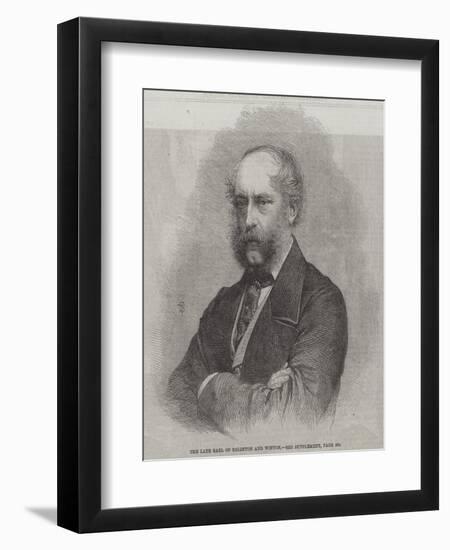 The Late Earl of Eglinton and Winton-null-Framed Giclee Print