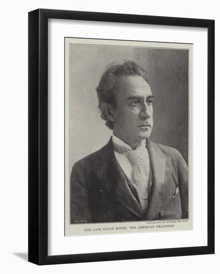 The Late Edwin Booth, the American Tragedian-null-Framed Giclee Print