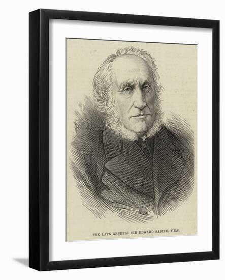 The Late General Sir Edward Sabine, Frs-null-Framed Giclee Print