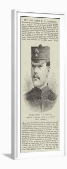 The Late Major E M Barttelot, Commander of the Rear Column of Mr Stanley's African Expedition-null-Framed Giclee Print