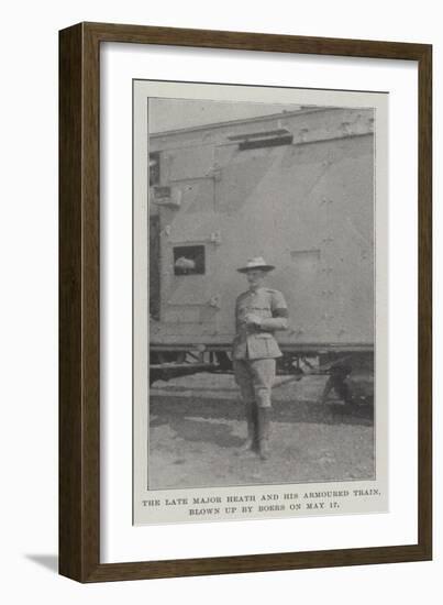 The Late Major Heath and His Armoured Train, Blown Up by Boers on 17 May-null-Framed Giclee Print